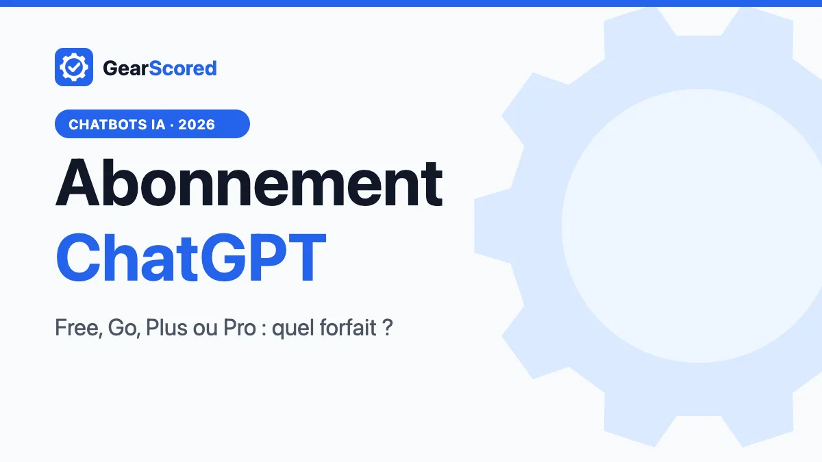 Abonnement ChatGPT 2026 : comparatif des prix des forfaits