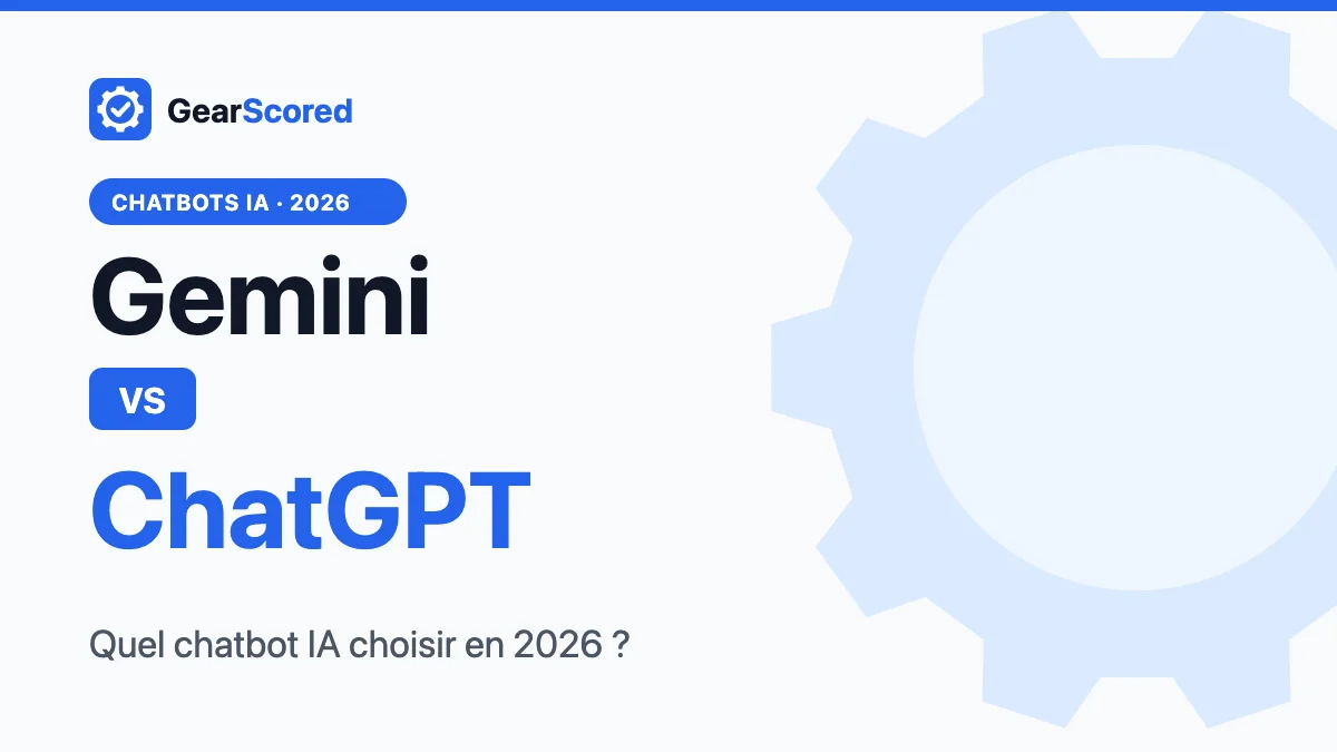Gemini vs ChatGPT : comparatif 2026