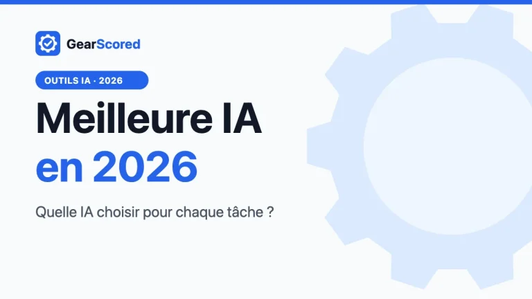Meilleure IA en 2026 : quel outil IA choisir