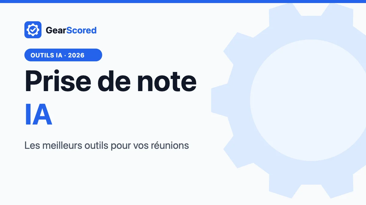 Prise de note IA : meilleurs outils pour les réunions en 2026
